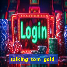 talking tom gold run 1.0 5.684 apk